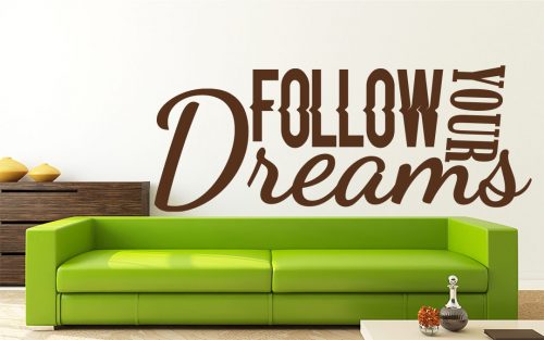 idézetes falmatrica follow your dreams 2